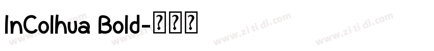 InColhua Bold字体转换